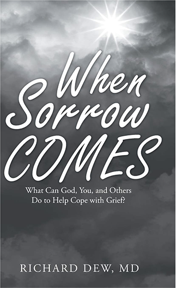 when sorrow comes by richard dew md